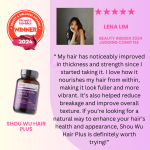 2024 Beauty Insider Health & Wellness Awards winner - HST Medical Shou Wu Hair Plus, testimonial by Lena Lim